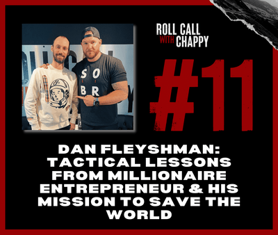 Episode 11: Dan Fleyshman: Tactical Lessons from Millionaire Entrepreneur & His Mission to Save the World